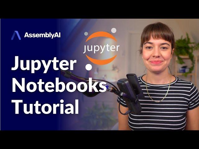 Jupyter Notebooks Tutorial | How to use them & tips and tricks!