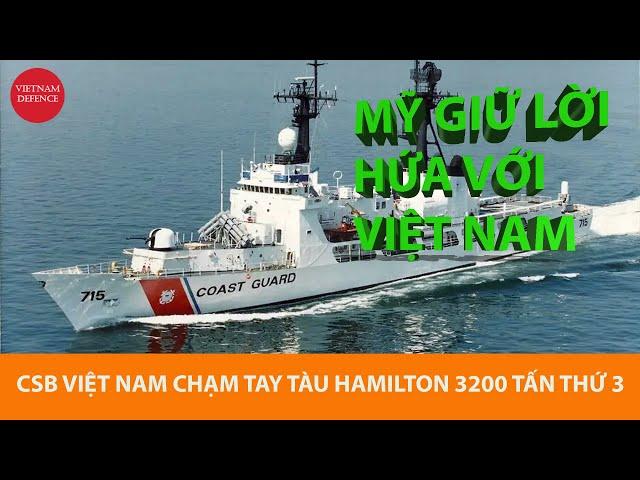 Mỹ giữ LỜI HỨA, Cảnh sát biển Việt Nam trên tay tàu tuần tra 3200 tấn thứ 3