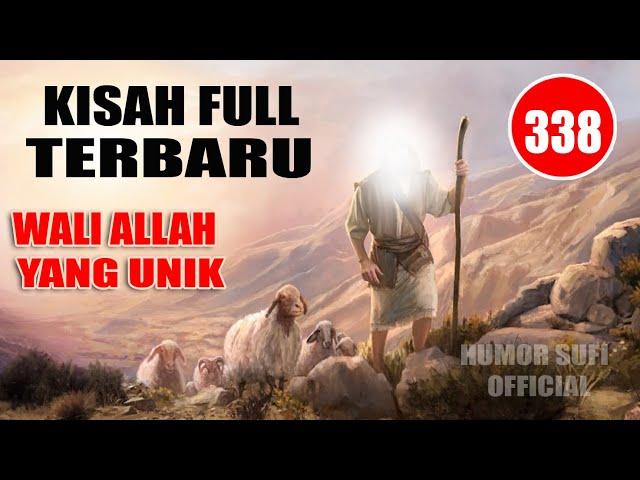 KISAH FULL TERBARU !! WALI ALLAH YANG UNIK