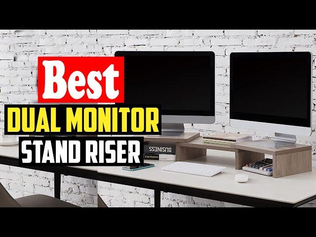 Top 10 Best Dual Monitor Stand Riser in 2023 Reviews