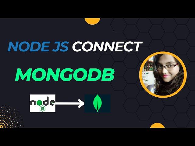 How to Connect Node.JS with MongoDB using Mongoose