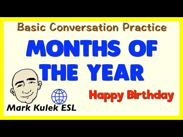 Months of The Year (happy birthday) | Learn English - Mark Kulek ESL