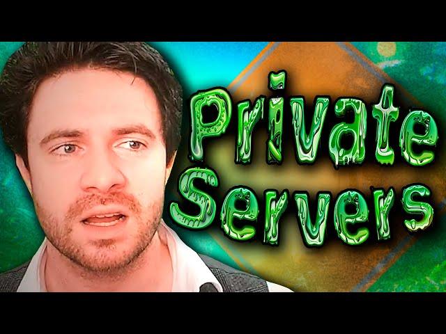 For the last time about Private Servers