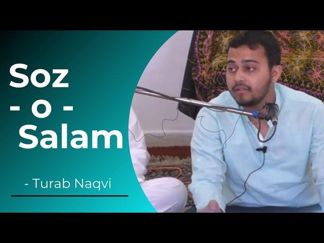 Soz -O- Salam | Sozkhwani | Turab Naqvi