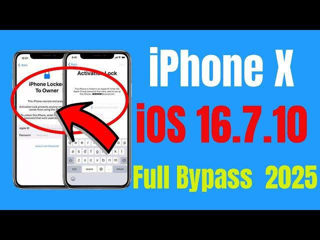 iPhone X iOS 16.7.10 Bypass Activation Lock to Owner [2025] | iCloud Bypass Activation Lock to Owner