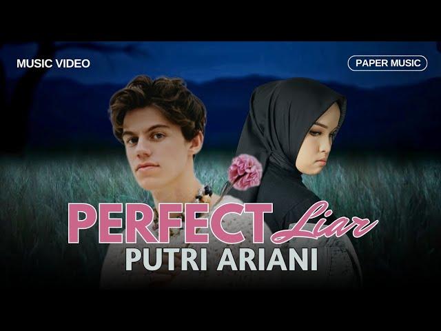 Putri Ariani - Perfect Liar (Music Video)