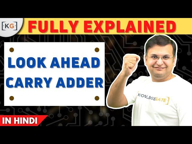 Look Ahead Carry Adder | Look ahead Carry Generator | Ripple Adder | Carry Propagation Delay