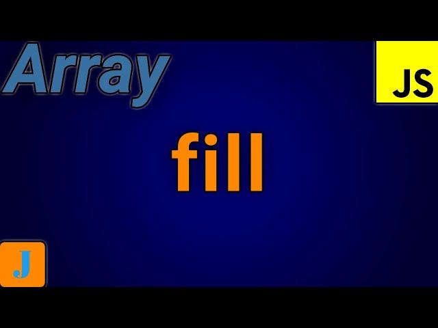 JavaScript Array Fill