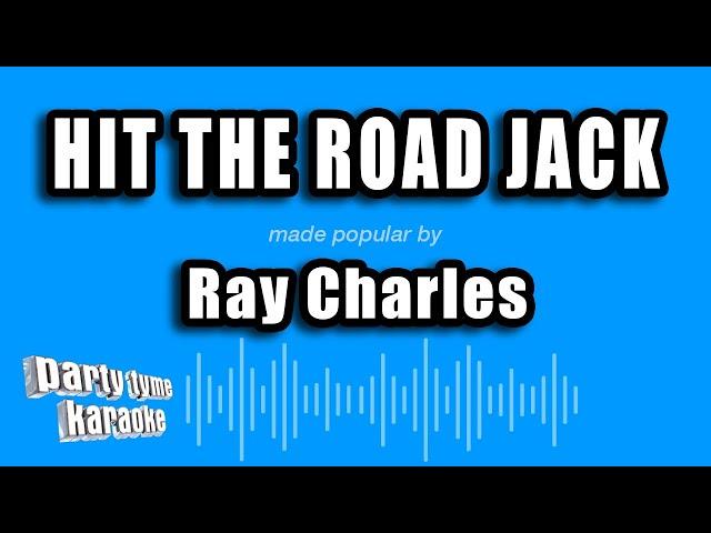 Ray Charles - Hit The Road Jack (Karaoke Version)