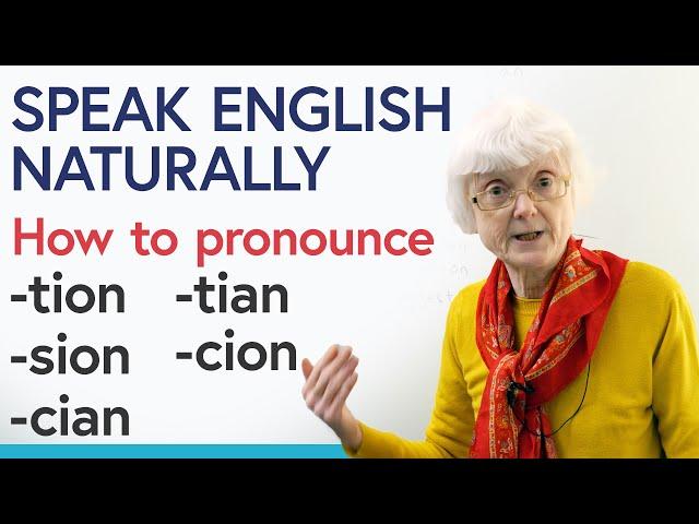 Say it correctly in English! -TION, -SION, -CIAN, -TIAN, -CION Pronunciation