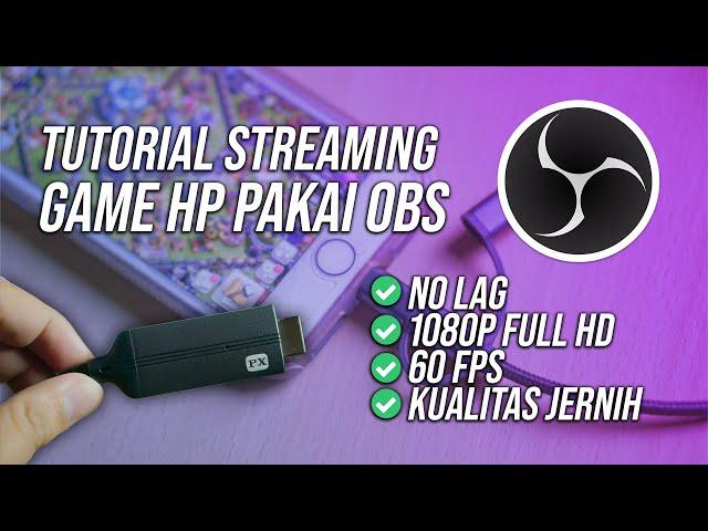 Tutorial Full Cara Live Streaming Game Dari HP Pakai OBS Tanpa LAG & Gambar Mulus ft PX Indonesia