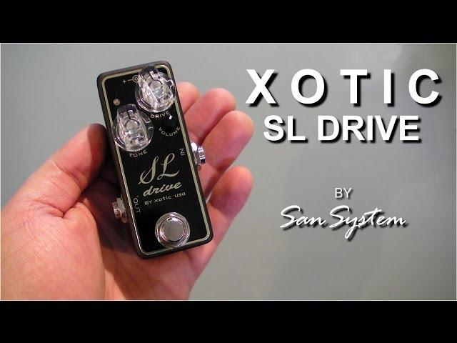 XOTIC  SL Drive ( Overdrive )