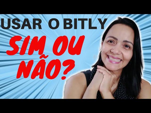 USAR O BITLY SIM OU NÃO? COMO SE CADASTRAR E USAR O BITLY DE MANEIRA CORRETA  IMPORTANTE  ATUALIZADO