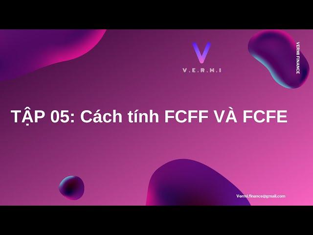 TẬP 05: Cách tính FCFF và FCFE