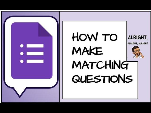 How to Create Google Forms Matching Questions