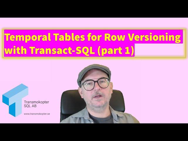 Temporal Tables for Row Versioning with Transact-SQL (part 1)