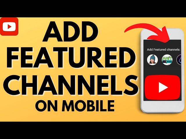 How to Add Featured Channel to YouTube Channel - iPhone & Android