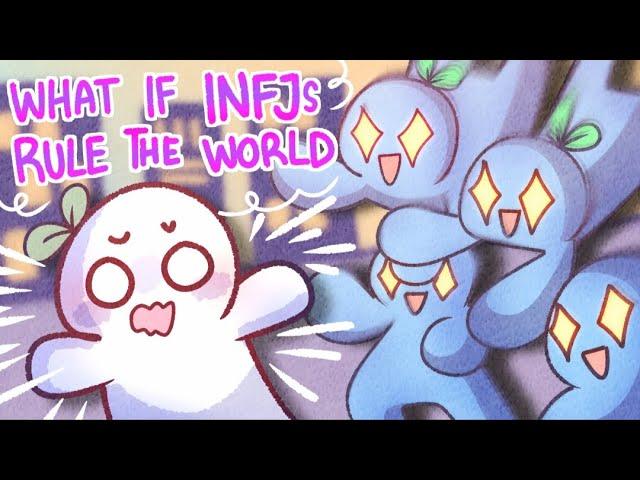 If INFJ's ran the world..