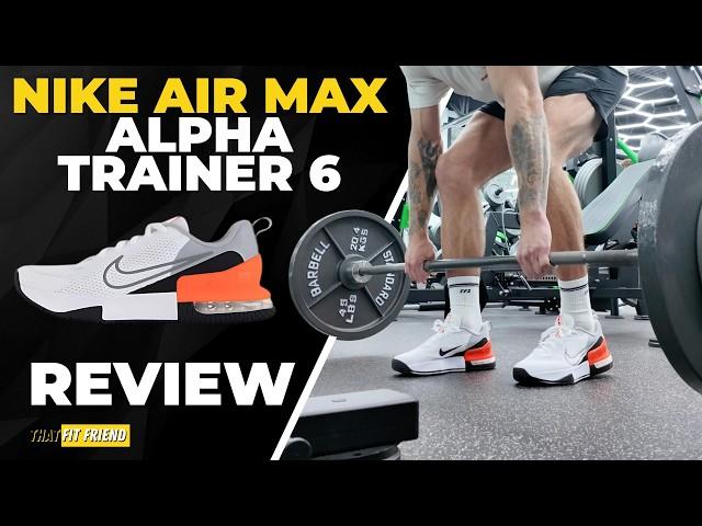 NIKE AIR MAX ALPHA TRAINER 6 REVIEW | Better than the 5s...