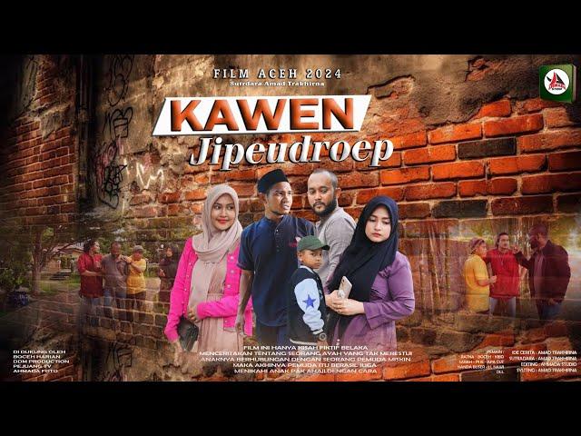 Film Aceh terbaru-Kawen Jipeudrop