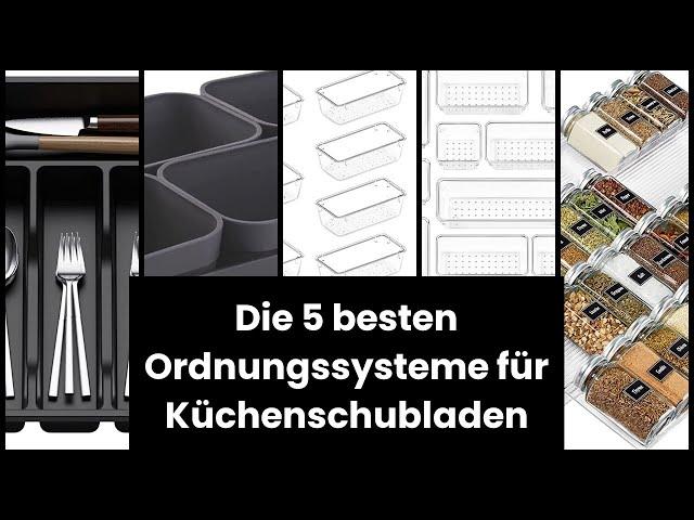 KÜCHE SCHUBLADEN ORDNUNGSSYSTEM: Die 5 besten Ordnungssysteme für Küchenschubladen