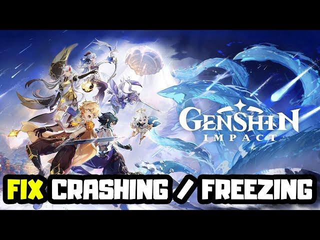 FIX Genshin Impact Crashing and Freezing on PC