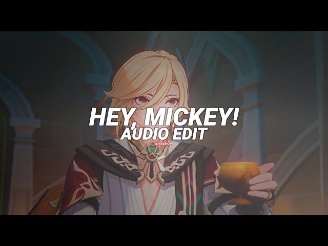 hey, mickey! (oh mickey, you're so fine) - baby tate [edit audio]