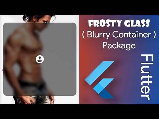 Frosty Glass Effect in Flutter  | Blurry Container