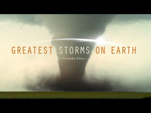 GREATEST STORMS ON EARTH - Best Of Tornado Alley