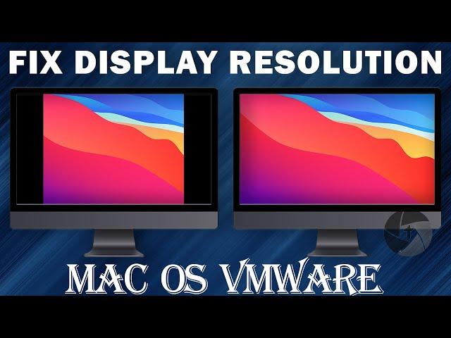 Resolution Fix Mac OS Big sur VMware | Screen Resolution 1920x1080 Mac OS VMware