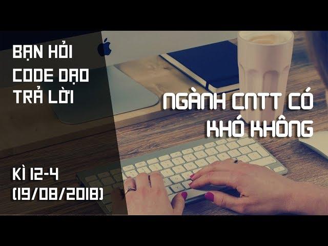 Ngành CNTT có khó không? Tư duy kém có học lập trình được?