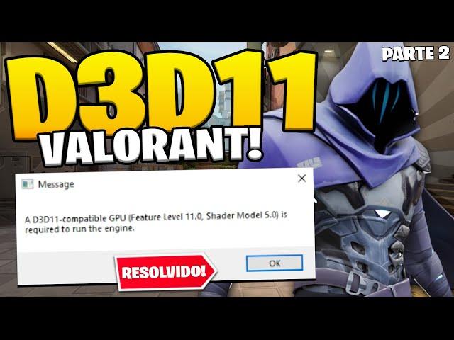 Como Resolver o Erro D3D11 compatible GPU no Valorant - PARTE 2