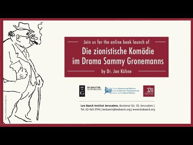 Online book launch of: Die zionistische Komödie im Drama Sammy Gronemanns by Dr. Jan Kühne