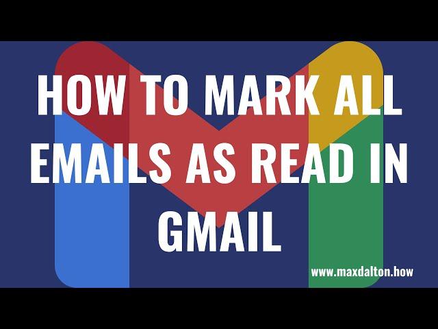 How to Mark All Emails As Read in Gmail