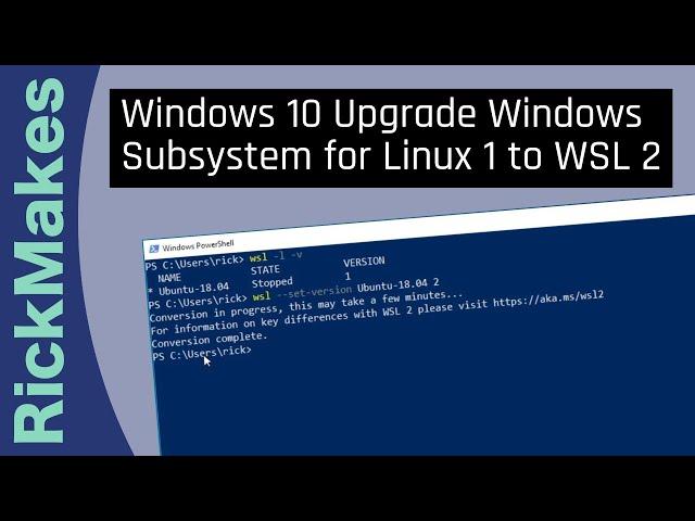 Windows 10 Upgrade Windows Subsystem for Linux 1 to WSL 2
