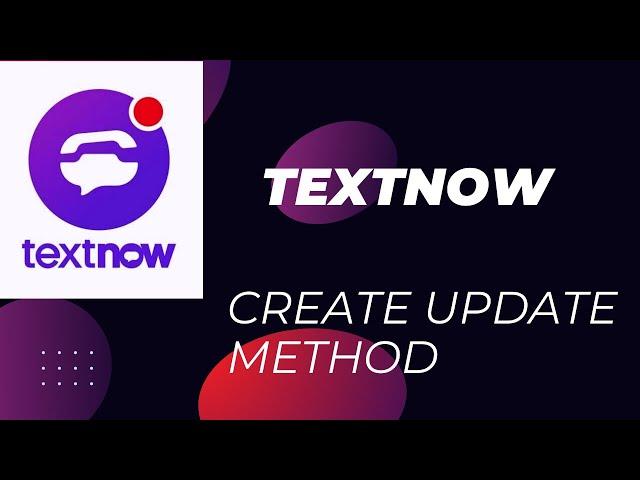 Textnow Create New Method 2024 Update !!