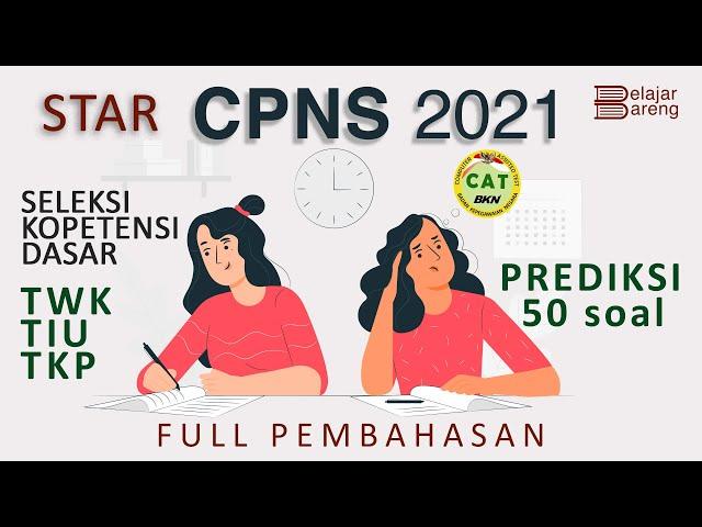 EDARAN PREDIKSI SOAL SKD CPNS 2021 | Full Pembahasan TWK, TIU & TKP