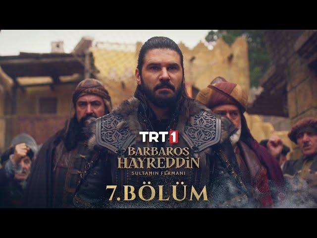 Barbaros Hayreddin: Sultanın Fermanı 7. Bölüm