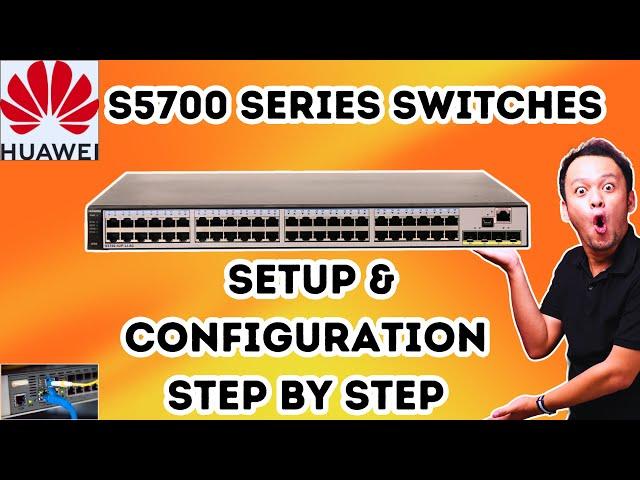 Huawei S5700 Series Switches Setup|Switches Configuration step by step