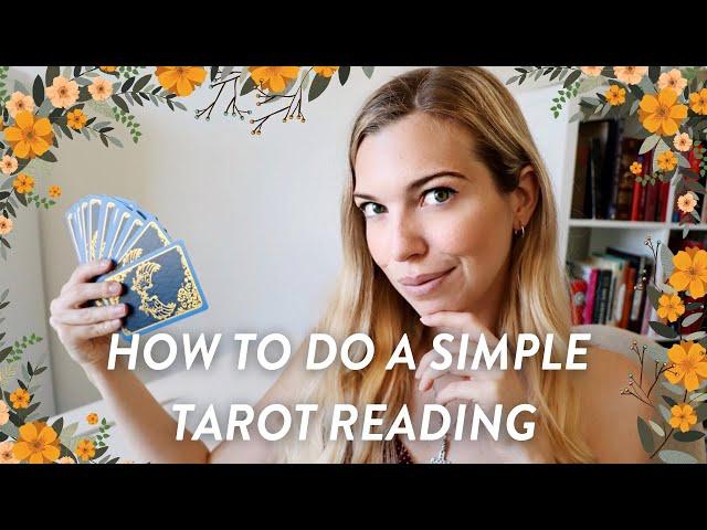 How to do a Simple Tarot Reading || Tarot for Beginners