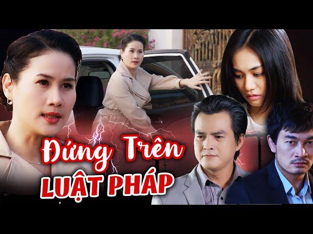 VƯỢT TRÊN CẢ LUẬT PHÁP | Phim Việt Nam 2023 | Phim Tình Cảm Tâm Lý Xã Hội Hay Nhất Việt Nam