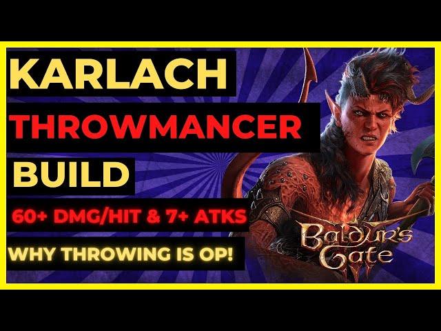 BG3 - KARLACH THROWMANCER Build: 60+ DMG & 7+ ATKS - Why THROWING IS OP - Tactician Ready!