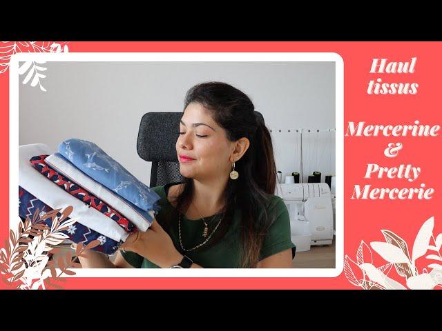 Haul Couture #22 - Pretty Mercerie et Mercerine (avec projets associés!)