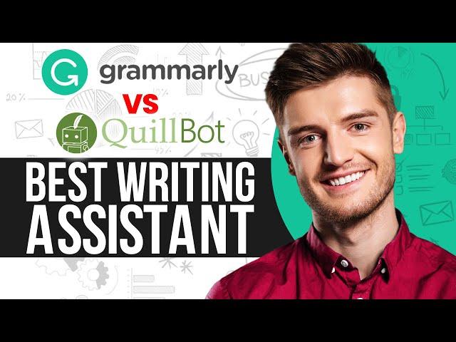 Grammarly VS QuillBot | Which Is The Best Writing Assistant In 2024?