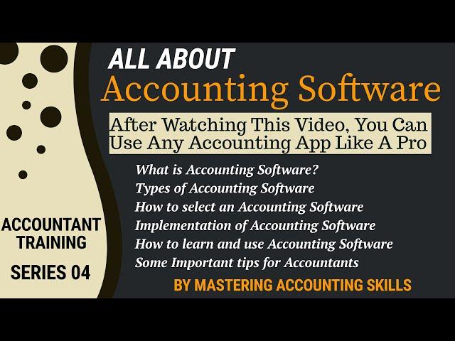 Accounting Software | Accountant Training | Series 04 | By Mastering Accounting Skills