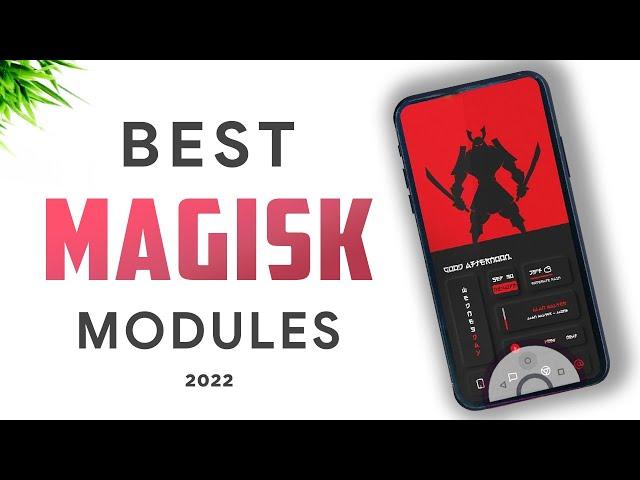 Best New Magisk Modules - 2022 