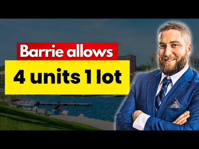 Barrie Allows 4 Units per 1 Residential Lot + Major Zoning Bylaw Changes Coming!!!