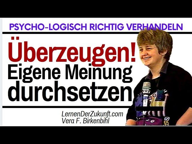 Besser verhandeln & überzeugen. Psychologisch richtig verhandeln pt1 | Vera F. Birkenbihl #24