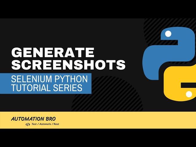 Generate Screenshots | Selenium Python Tutorial