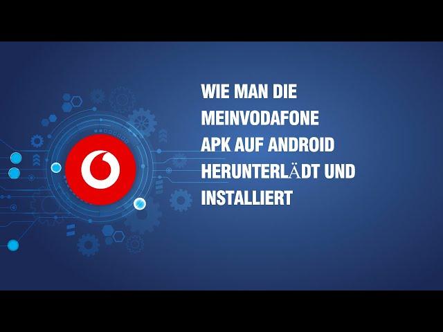 Wie man die MeinVodafone APK auf Android herunterlädt und installiert